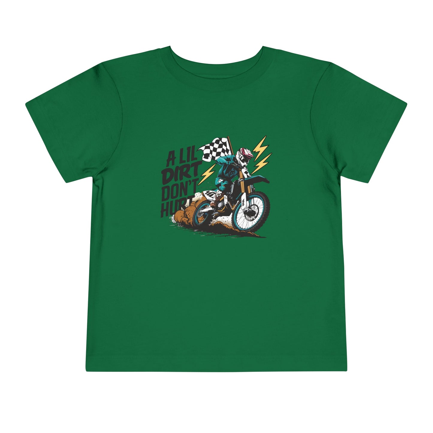 A Lil Dirt Don't Hurt In Color - Toddler T-Shirt