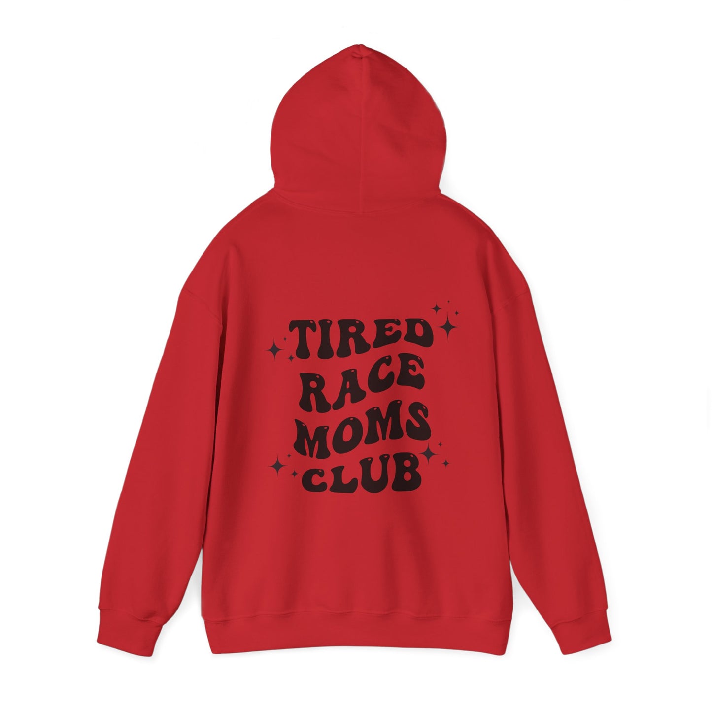 Tired Race Moms Club- Adult Hooded Sweatshirt