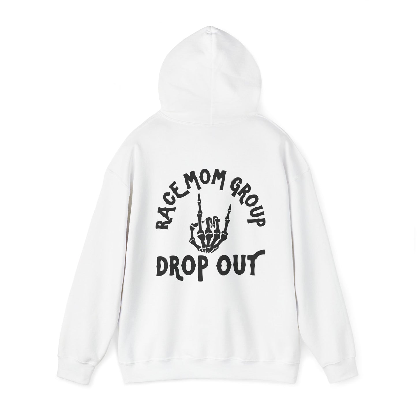 Drop Out- Adult Hooded Sweatshirt