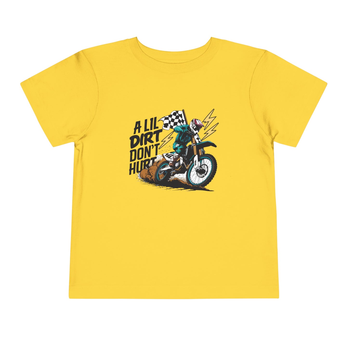 A Lil Dirt Don't Hurt In Color - Toddler T-Shirt