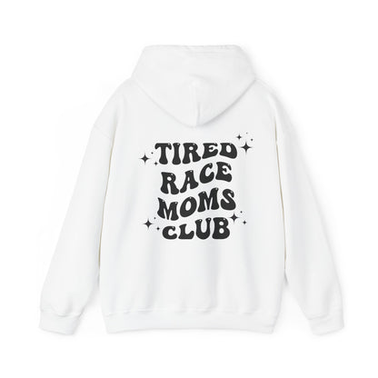 Tired Race Moms Club- Adult Hooded Sweatshirt