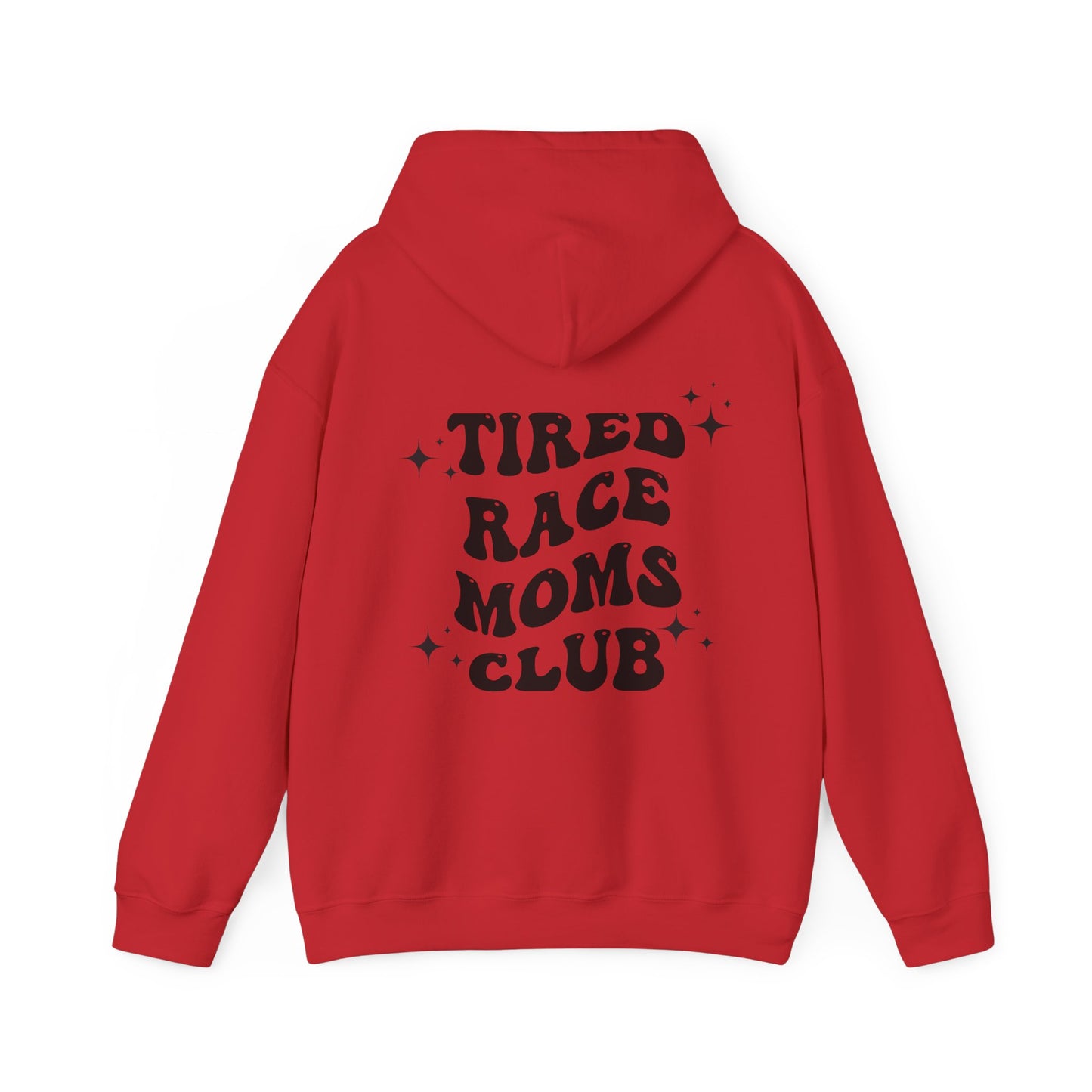 Tired Race Moms Club- Adult Hooded Sweatshirt