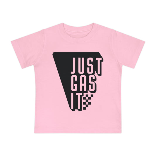 Just Gas It - Infant T-Shirt