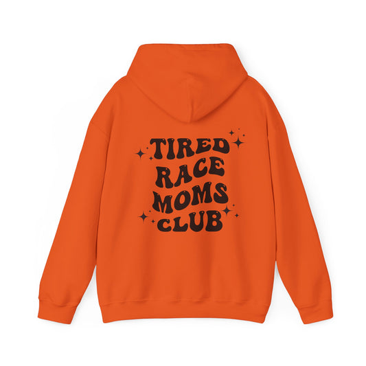 Tired Race Moms Club- Adult Hooded Sweatshirt