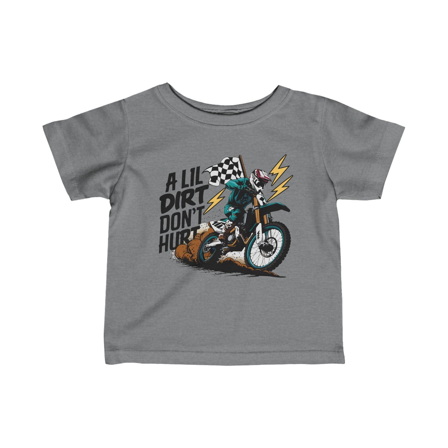 A Little Dirt Don't Hurt In Color - Infant T-Shirt