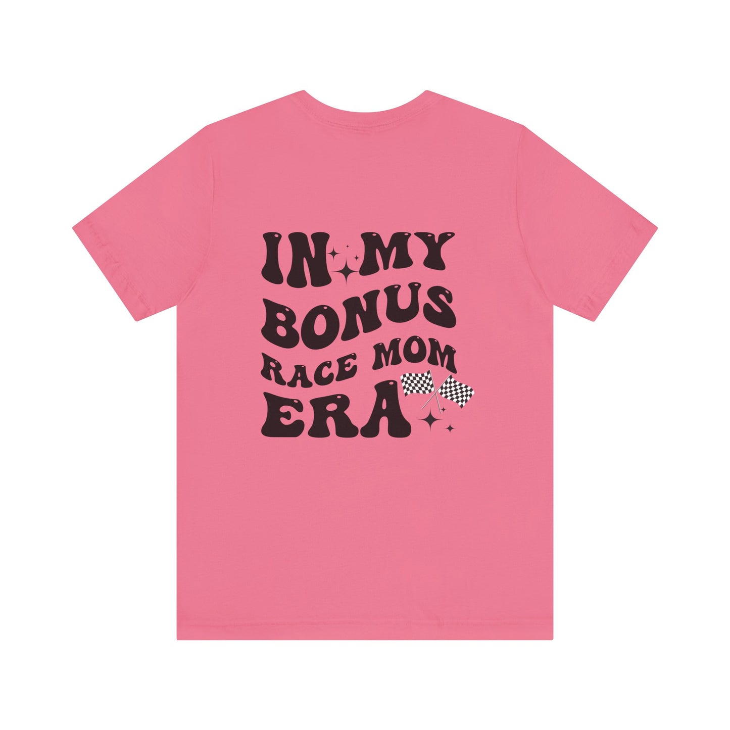 Bonus Race Mom- Adult T-Shirt