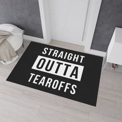 Straight Outta Tearoffs- Heavy Duty Floor Mat